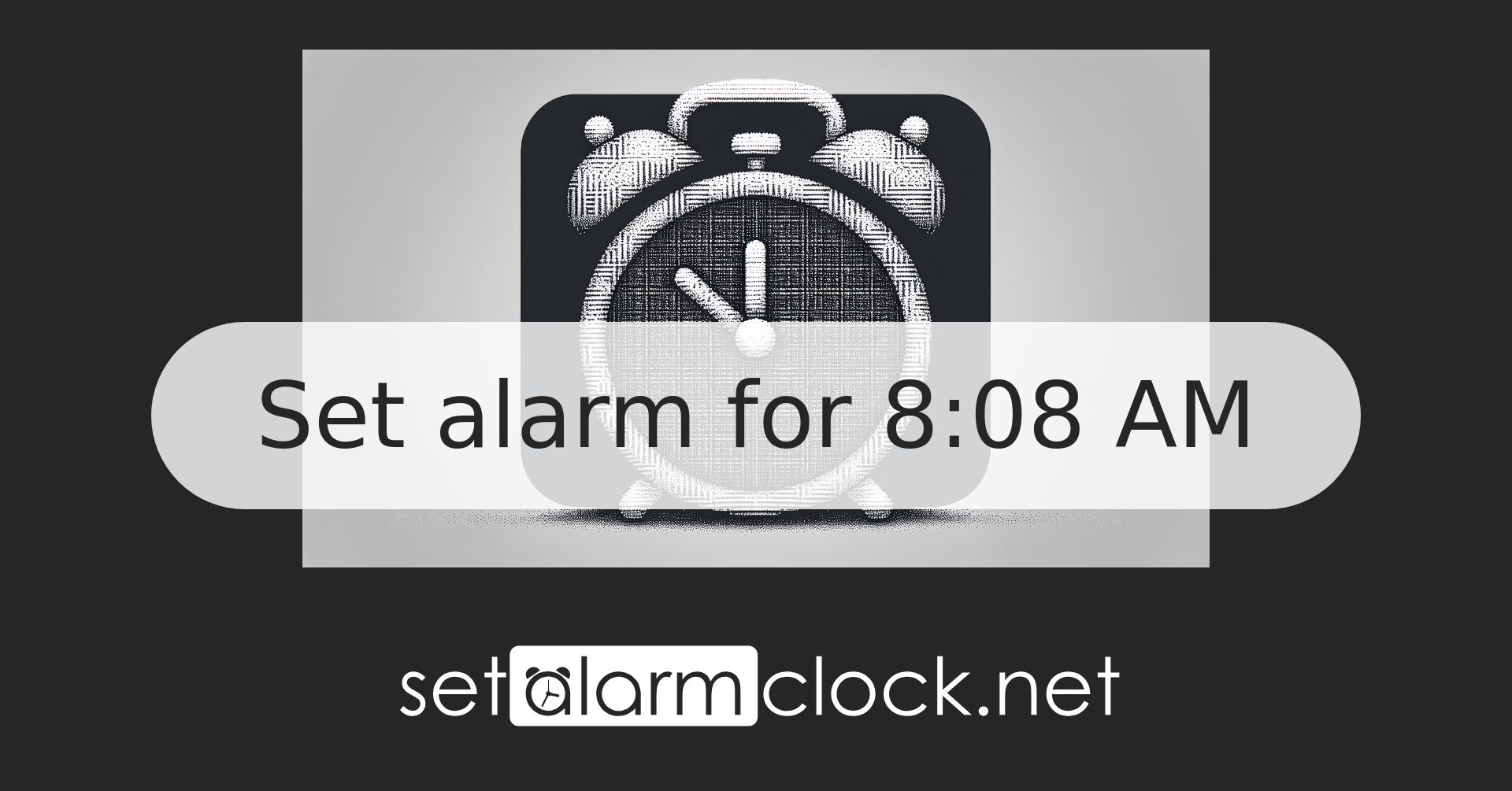 Set alarm for 8:08 AM - Online Alarm Clock