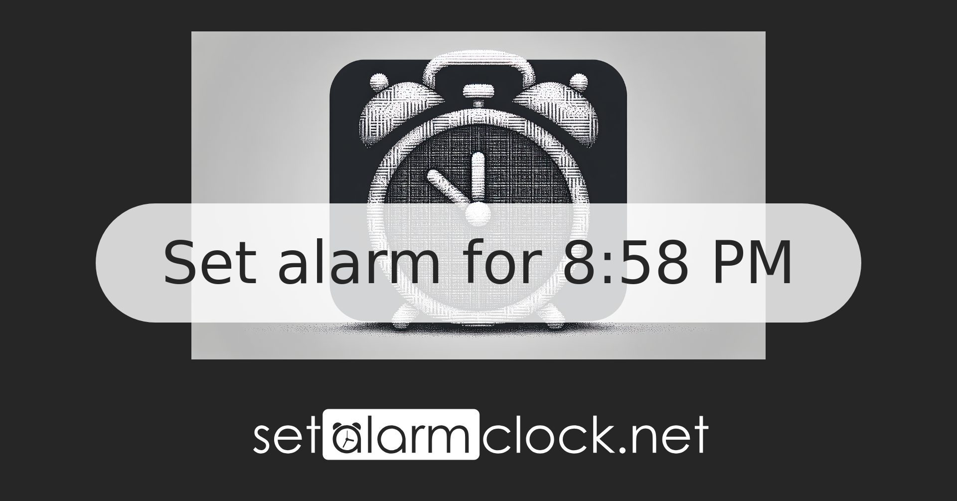Set alarm for 8:58 PM - Online Alarm Clock