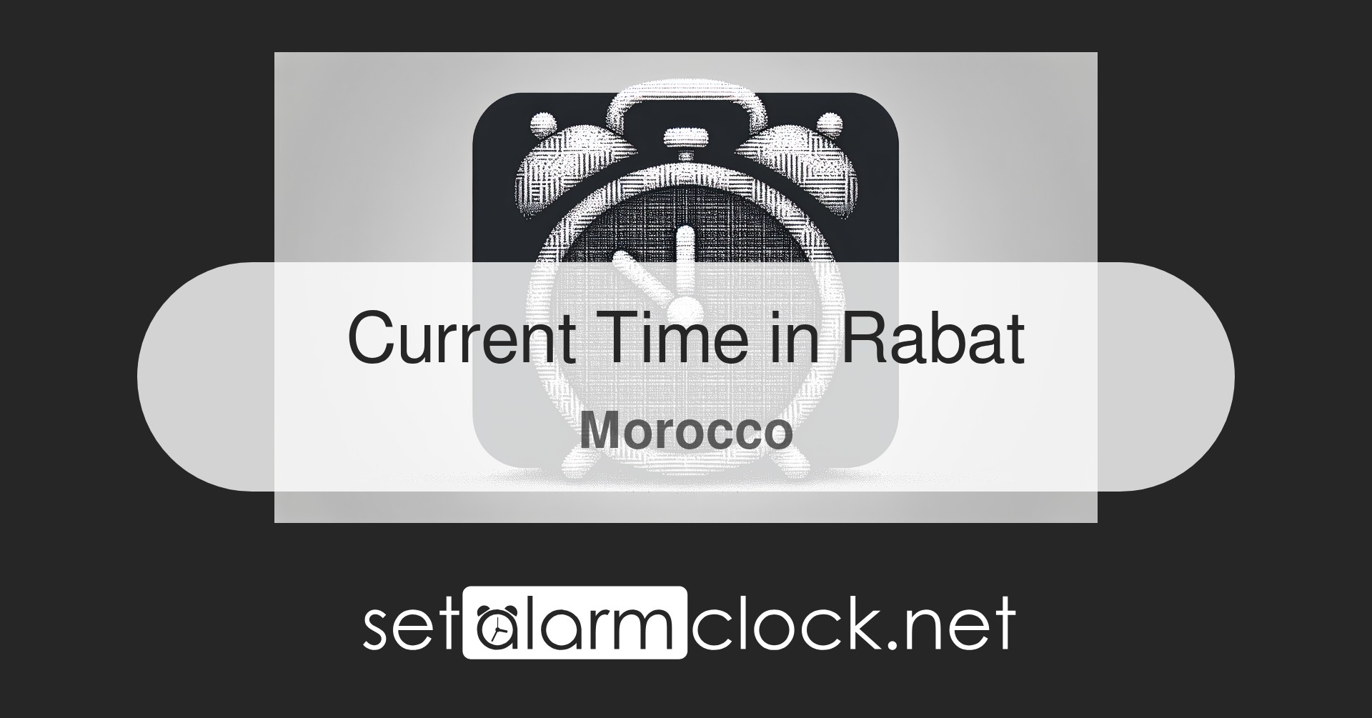 Current Time in Rabat, Morocco – World Clock | SetAlarmClock.net