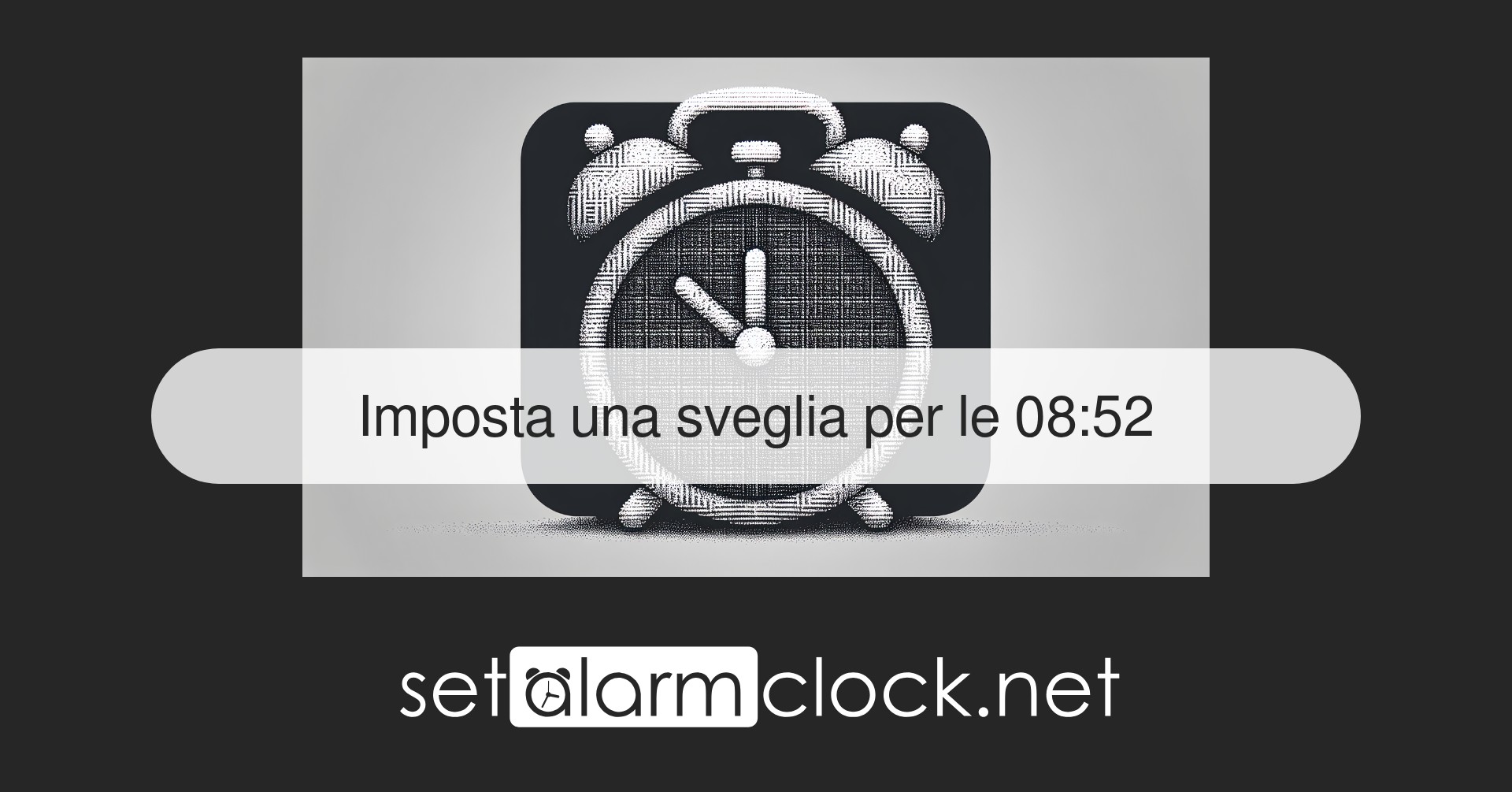 Imposta una sveglia per le 08:52 – Sveglia online