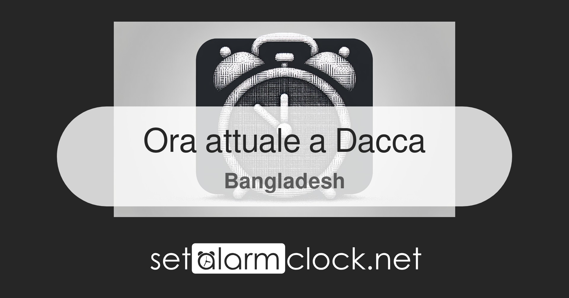 Ora attuale a Dacca, Bangladesh – Orologio mondiale