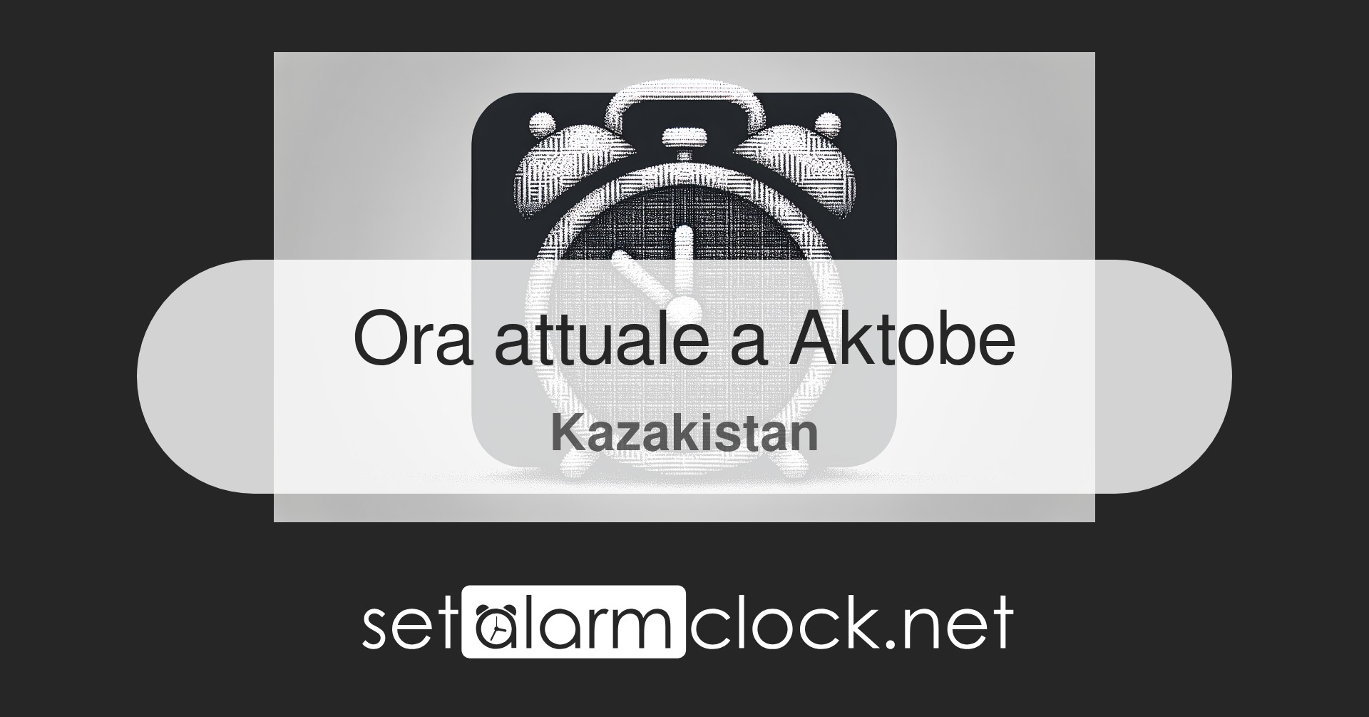 Ora attuale a Aktobe, Kazakistan – Orologio mondiale