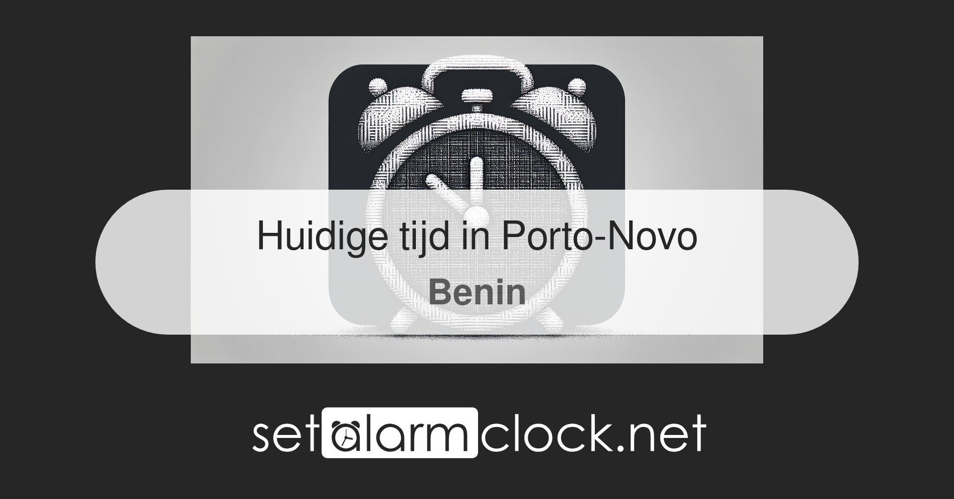 Huidige tijd in Porto-Novo, Benin – Wereldklok