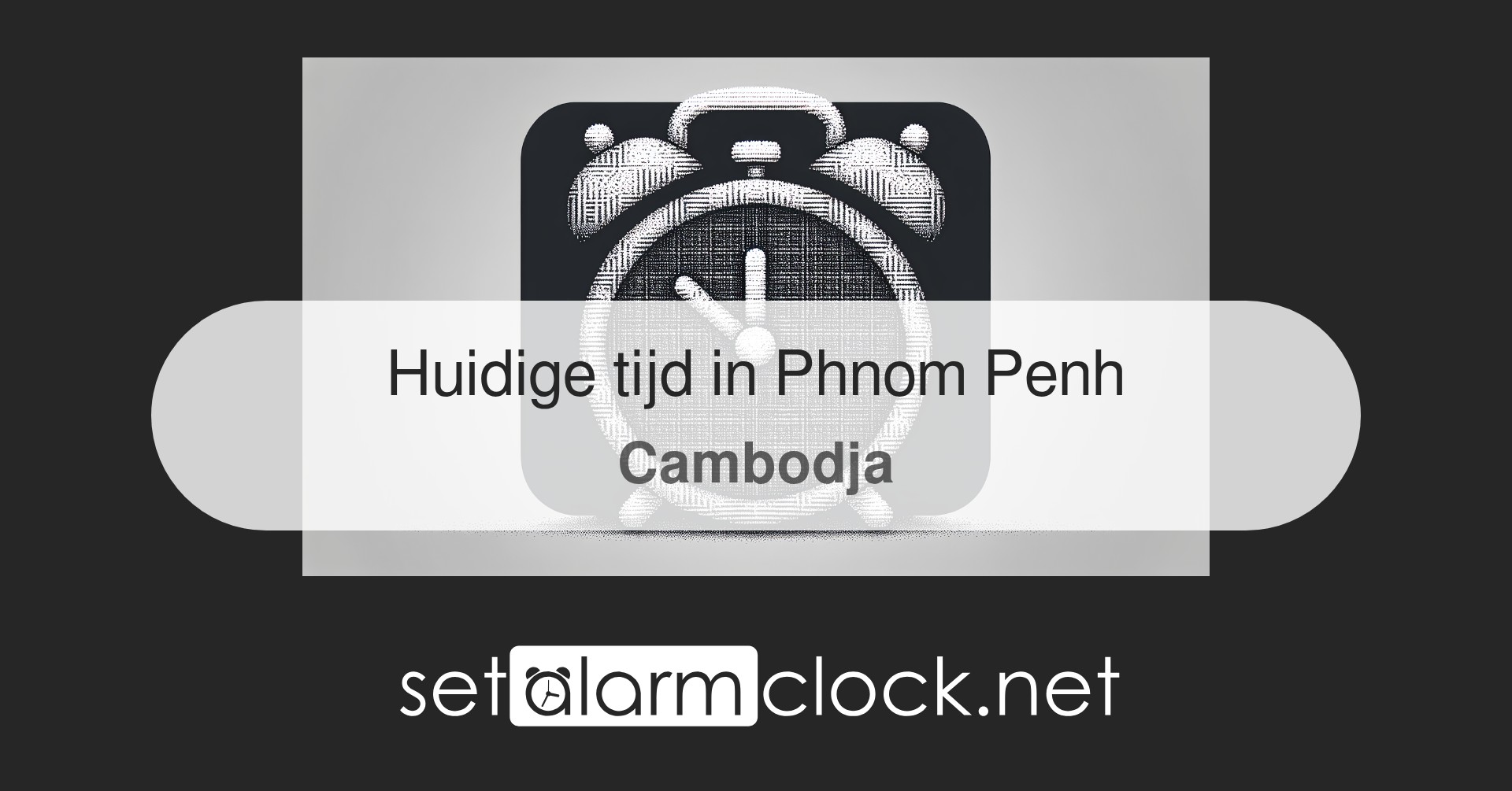 Huidige tijd in Phnom Penh, Cambodja – Wereldklok