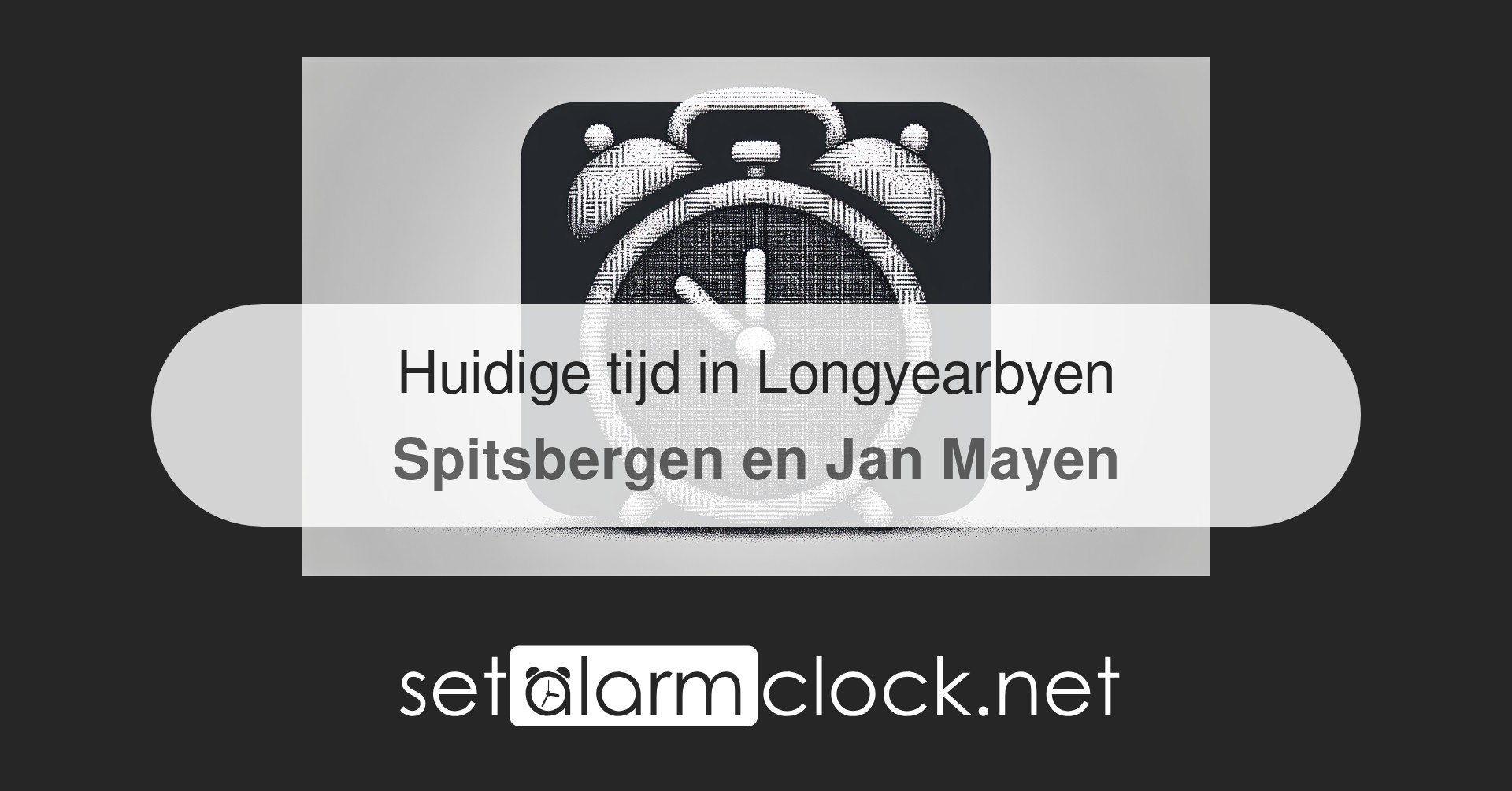 Huidige tijd in Longyearbyen, Spitsbergen en Jan Mayen – Wereldklok