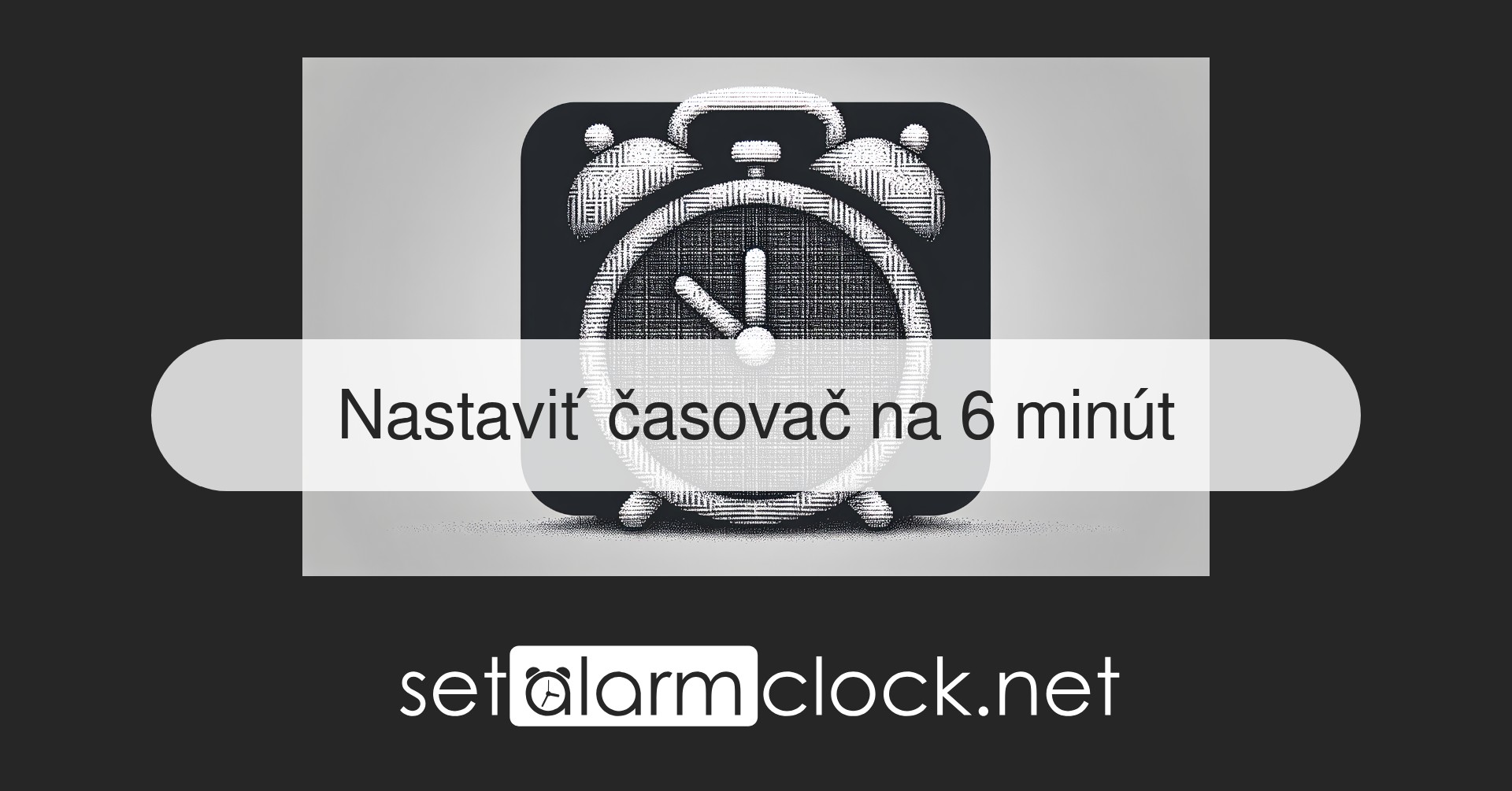 Nastaviť časovač na 6 minút – Bezplatný online odpočítavací časovač